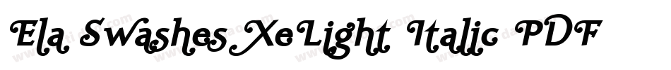 Ela Swashes XeLight Italic PDF字体转换